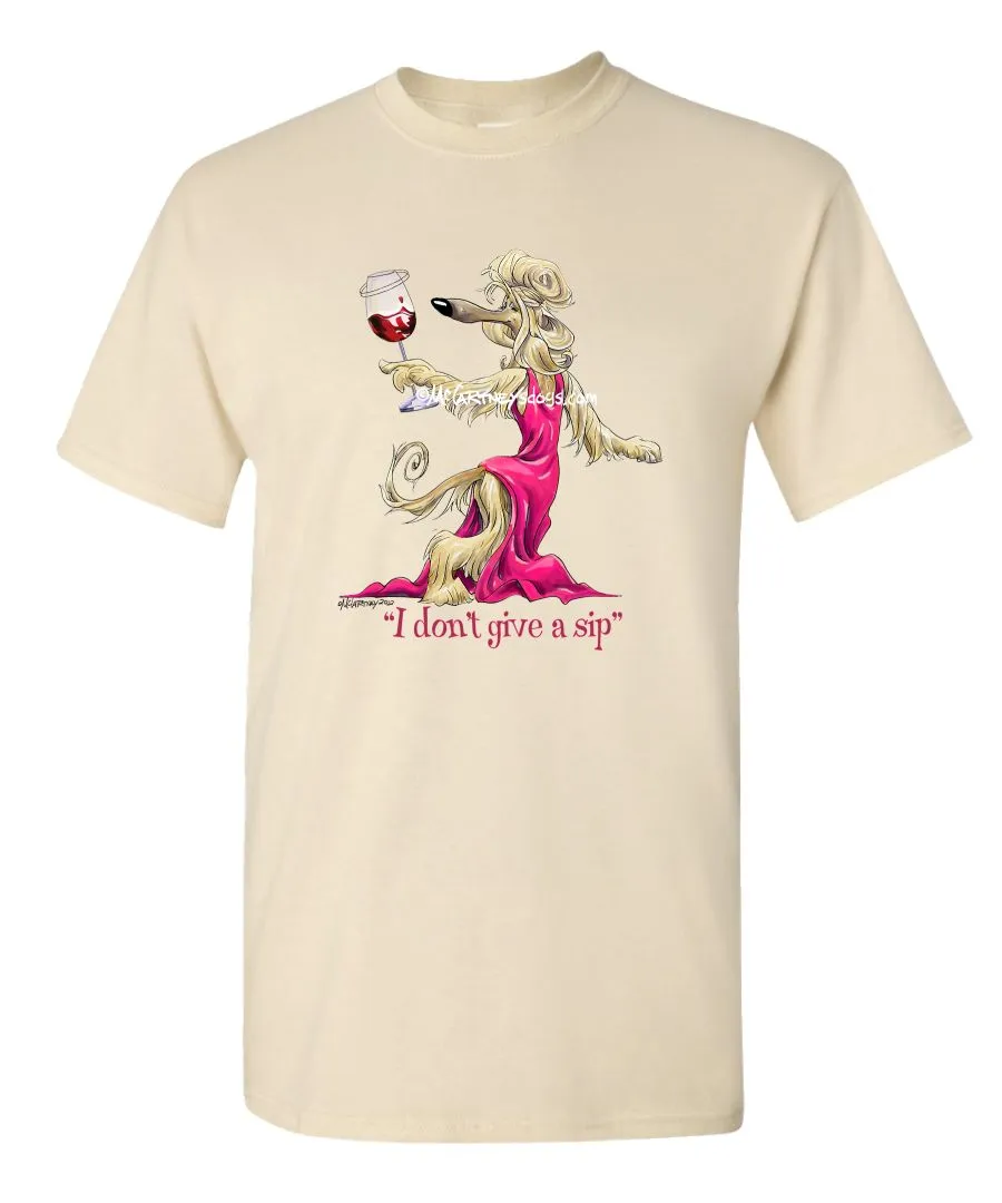 Afghan Hound - I Don't Give a Sip - T-Shirt