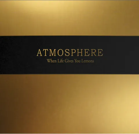 Atmosphere - When Life Gives You Lemons You Paint That Shit Gold