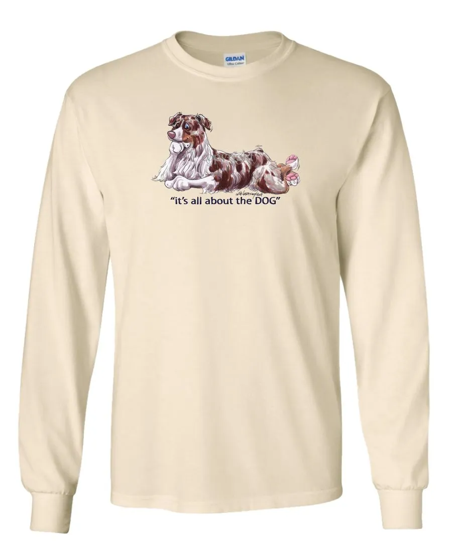 Australian Shepherd  Red Merle - All About The Dog - Long Sleeve T-Shirt