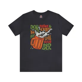 Don't Drink and Drive T-Shirt