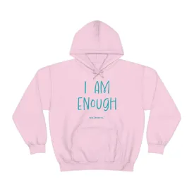 I Am Enough - Relaxed Fit Fleece Hoodie